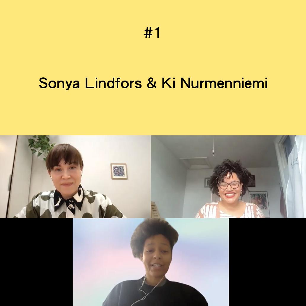 Image is shared in two field: yellow bar with text on the top and below it is a gallery view of three people in a zoom-meeting smiling and speaking.

Yellow bar has a text: #1 Sonya Lindfors & Ki Nurmenniemi